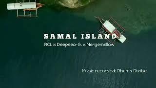 SAMAL ISLAND - RCL x DEEPSEA-G x MERGEMELLOW