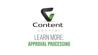 Content Central | Learn More About Approval Processing