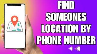 How To Find Someone Location By Phone Number