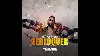 DARVEL CHIKY - YA SAMBA (Audio Officiel).