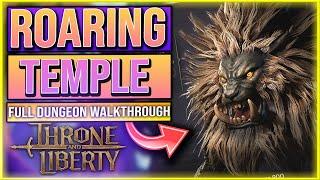 Throne And Liberty ROARING TEMPLE FULL GUIDE - Throne And Liberty How To Beat King Chimaerus