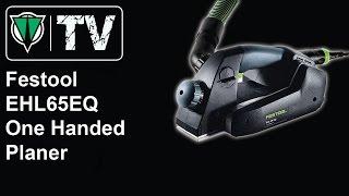 ToolsVision - Festool EHL65EQ One Handed Planer