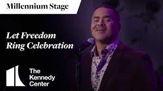 Let Freedom Ring Celebration - Millennium Stage (January 19, 2025)