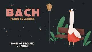 J.S.Bach: Piano Lullabies  NEW ALBUM  Songs of Birdland