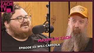 Zach Hates John Goodman | Will Carsola | Maximum Zach | #53