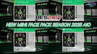 NEW MINI FACE PACK SEASON 2025 AIO VERSION CPK & SIDER FOR ALL PATCH | PES 2017