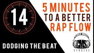 Dodging The Beat: 5 Minutes To A Better Rap Flow - ColeMizeStudios.com