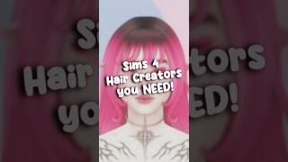 YOU NEED THESE HAIR CREATORS! | The Sims 4 #sims #thesims #customcontent