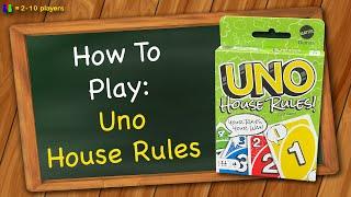 How to play Uno House Rules