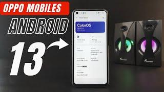 Oppo Android 13 Update | ColorOS 13 | F21 Pro,A76,Reno 5, 5G,Pro,Reno 6,Find X3,F19 Pro+5G, Reno 7,