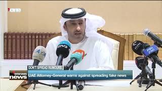 News Reports: UAE Attorney - General was against spreading fake news