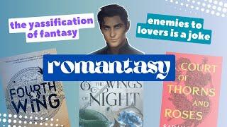 romantasy is the bane of my existence