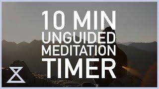 10 Minute Unguided Meditation Timer