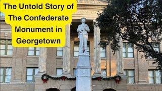 The Untold Story of the Confederate Monument in Georgetown, Texas