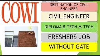 COWI , FRESHERS JOBS IN COWI (MNC) B.TECH DIPLOMA AND M.TECH ELIGIBLE.#CIVIL #2021 #JOBS.