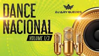 Dance Nacional - Volume 01 de 03 [Mixagens DJ Ary Guedes]