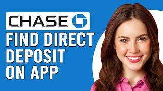 How To Find Direct Deposit On The Chase App (How To Check Direct Deposit On Chase App)