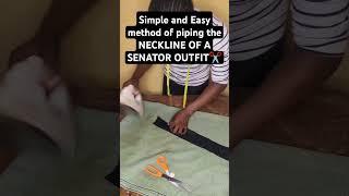 A simple and Easy Method of Sewing a senator Outfits NECKLINE