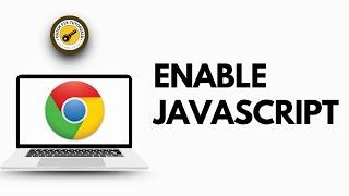 How to Enable JavaScript On Google Chrome