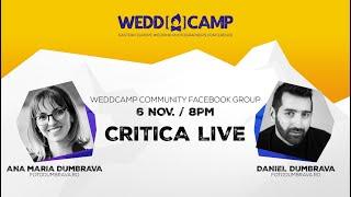 WEDDCAMP COMMUNITY - SEARĂ DE CRITICĂ CU ANA ȘI DANIEL DUMBRAVĂ