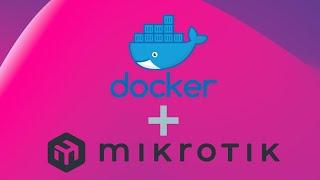 Установка Docker контейнеров в RouterOS | Mikrotik | CHR | UnixHost