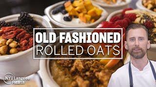 Old-Fashioned Rolled Oats with Custom Toppings: Cooking for Wellness at NYU Langone