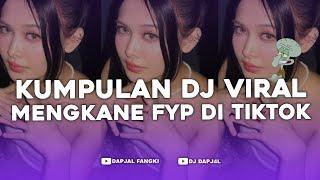 KUMPULAN DJ FYP TIKTOK FULL BASS - VIRAL DI TIKTOK TERBARU 2024 !!!