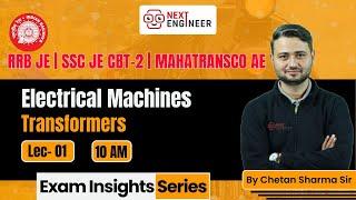 Electrical Machines - Transformers Exam Insights Series by Chetan Sir | Next Engineer #sscje #rrbje