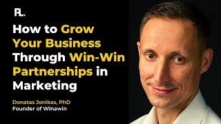 How to Grow Your Business Through Win-Win Partnerships in Marketing