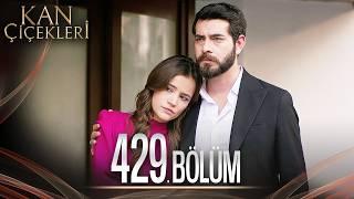 Kan Çiçekleri 429. Bölüm