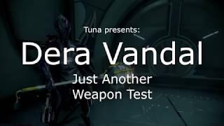 Just Another Weapon Test: Dera Vandal