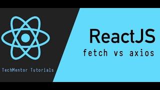 #51 - Fetch vs Axios in React Js (Hindi) | React js Tutorial