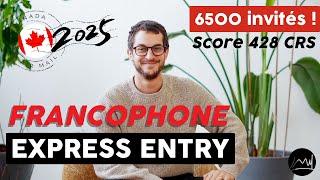 Canada 2025: Tirage Express Entry pour Francophones ! 6 500 INVITATIONS !  Score Minimum 428 