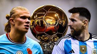 Messi? Haaland deserves the Ballon d'Or!