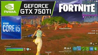 Fortnite Chapter 5 - Season 3 - GTX 750 Ti 2GB + i5 10400F - 1080p, Performance Mode