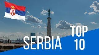 SERBIA | Top 10 Places