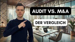 Audit vs. M&A | Der Vergleich