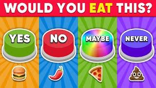 Choose One Button Food Edition 🟡🟣  YES or NO or MAYBE or NEVER Challenge | Daily Quiz