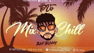 Mix BAD BUNNY - De Chill - Dj ToVo