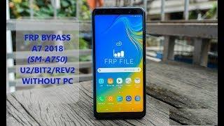 Samsung A7 2018 SM-A750 U2/BIT2/REV2 FRP BYPASS  without PC/ use method PIN SIM