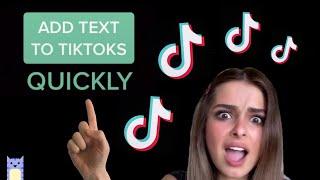 The EASIEST WAY to Add Text to TikTok Videos