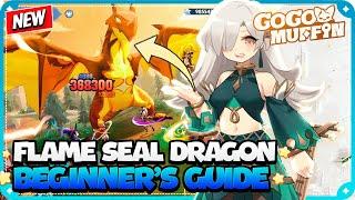 Flame Seal Dragon Battle Guide! Must-Know Mechanics & Pro Tips | Go Go Muffin!