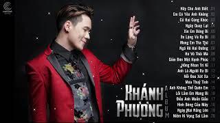 Những Ca Khúc Hay Nhất của Khánh Phương 2023 - Album Hãy Cho Anh Biết - Nhạc Trẻ Khánh Phương