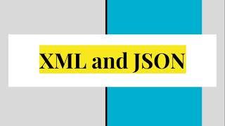 Introduction to XML and JSON