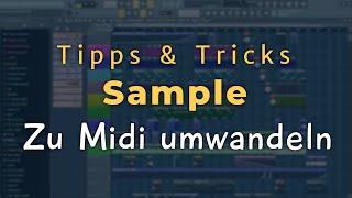 SAMPLE ZU MIDI MACHEN - FL Studio 20/12/11 [Tutorial/Deutsch/German]