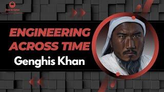 Genghis Khan Interview: Engineering Across Time