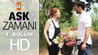 Aşk Zamanı 1. Bölüm - atv