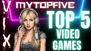 MyTopFive Video Games | Vix featuring music by Katja Savia