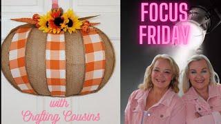 FOCUS FRIDAY: Let's make a stunning Pumpkin shape Wreath with fabric and embellishments!