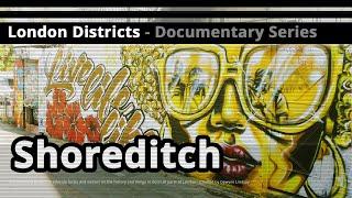 London Districts: Shoreditch (Documentary)